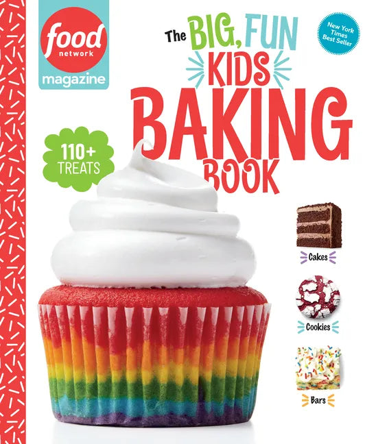 Food Network Magazine the Big, Fun Kids Baking Book: 110+ Recipes for Young Bakers - Hardcover