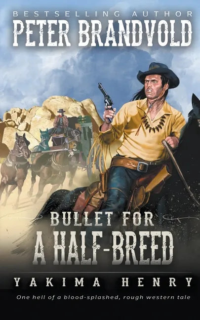 Bullet for a Half-Breed: A Western Fiction Classic - Paperback