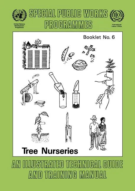 Tree nurseries. An illustrated technical guide and training manual - Paperback