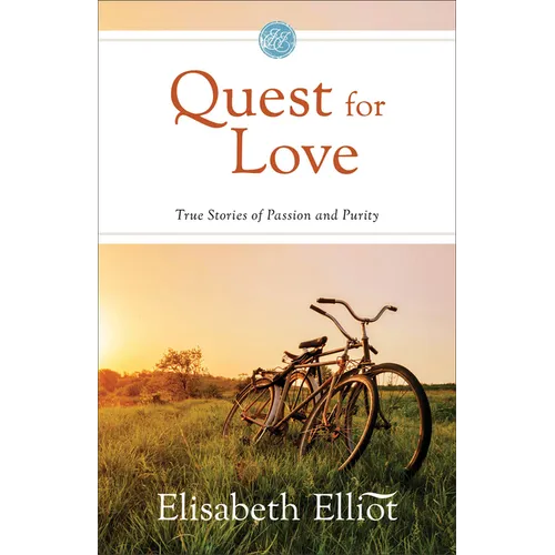 Quest for Love: True Stories of Passion and Purity - Paperback