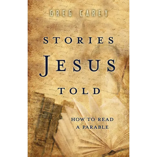 Stories Jesus Told: How to Read a Parable - Paperback