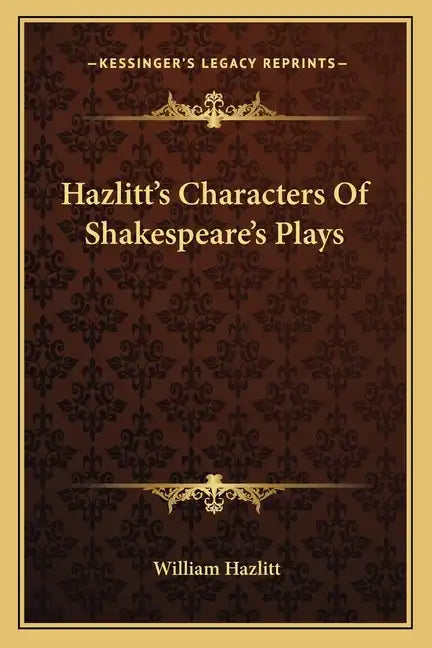 Hazlitt's Characters of Shakespeare's Plays - Paperback