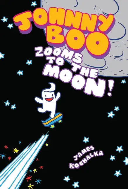Johnny Boo Zooms to the Moon (Johnny Boo Book 6) - Hardcover