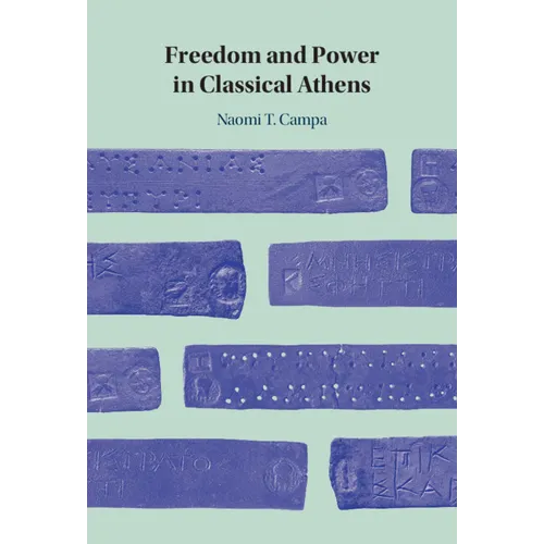 Freedom and Power in Classical Athens - Hardcover