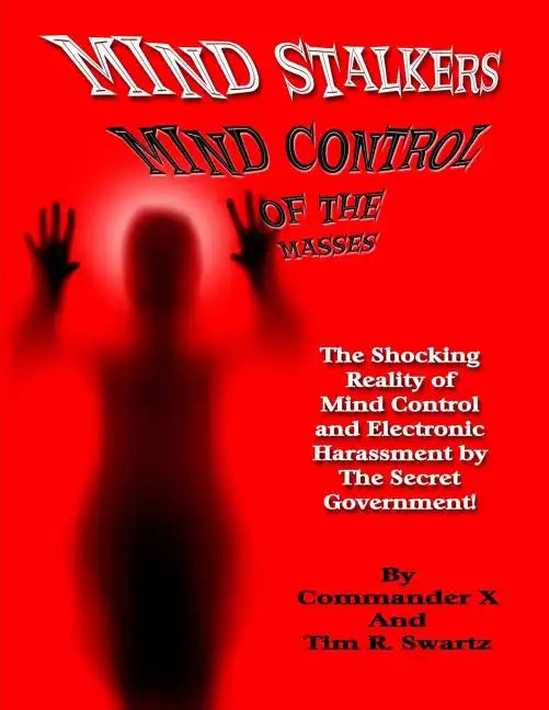 Mind Stalkers: Mind Control Of The Masses - Paperback