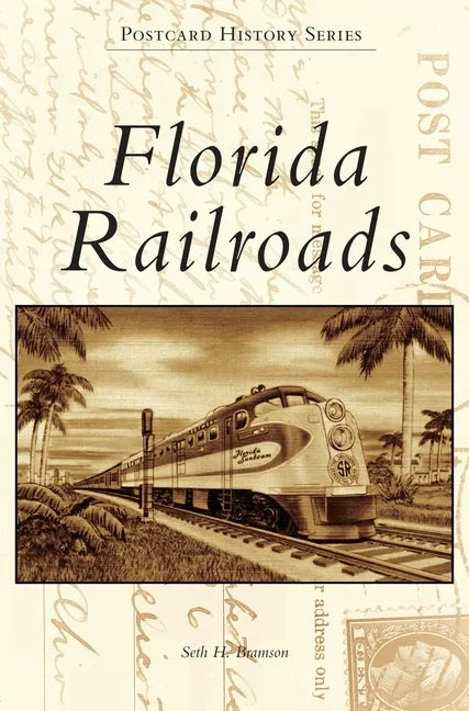 Florida Railroads - Hardcover