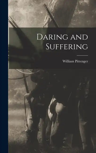 Daring and Suffering - Hardcover