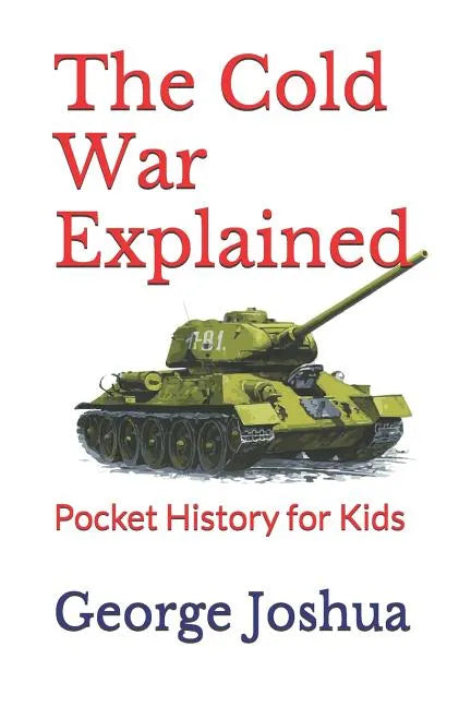 The Cold War Explained: Pocket History for Kids - Paperback