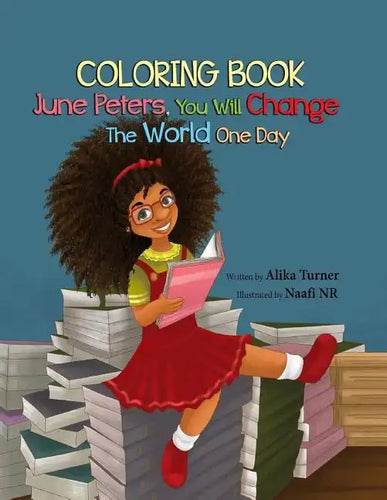 June Peters, You Will Change the World One Day: Coloring Book - Paperback
