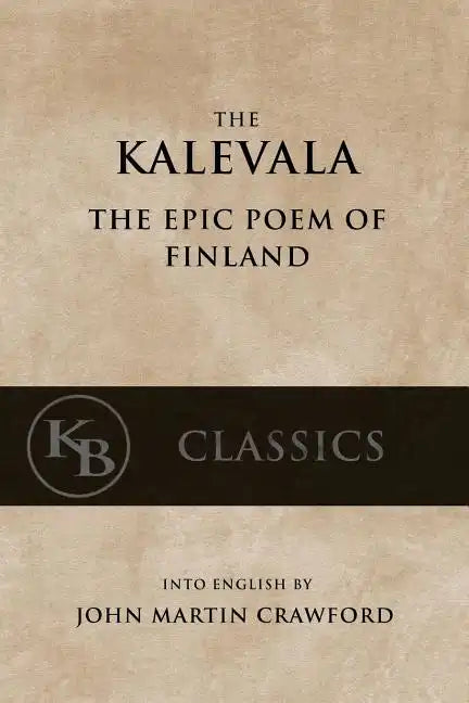 Kalevala: The Epic Poem of Finland - Paperback