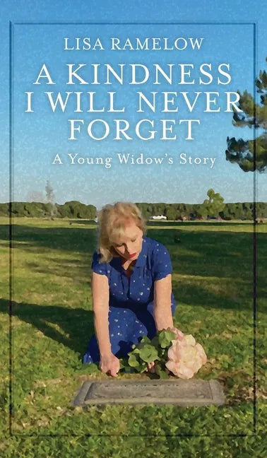 A Kindness I will Never Forget - Hardcover