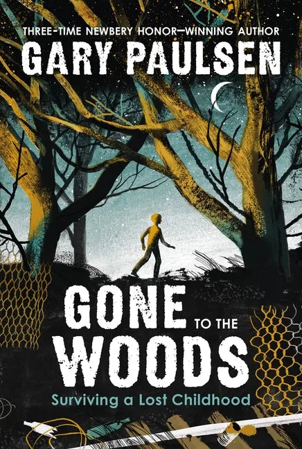 Gone to the Woods: Surviving a Lost Childhood - Paperback