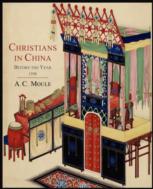 Christians in China Before the Year 1550 - Paperback