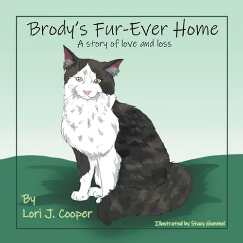 Brody's Fur-Ever Home: A Story of Love and Loss - Paperback