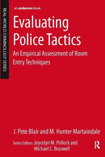 Evaluating Police Tactics: An Empirical Assessment of Room Entry Techniques - Paperback