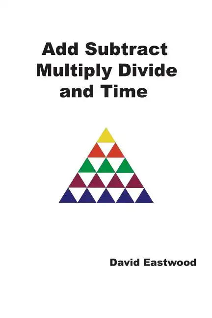 Add Subtract Multiply Divide and Time - Paperback