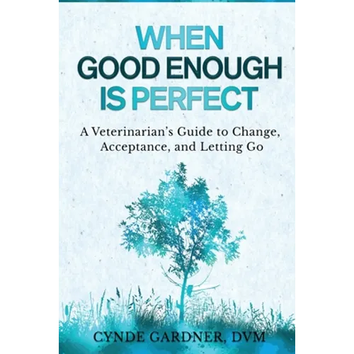When Good Enough is Perfect - Paperback