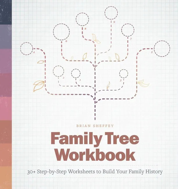 Family Tree Workbook: 30+ Step-By-Step Worksheets to Build Your Family History - Paperback