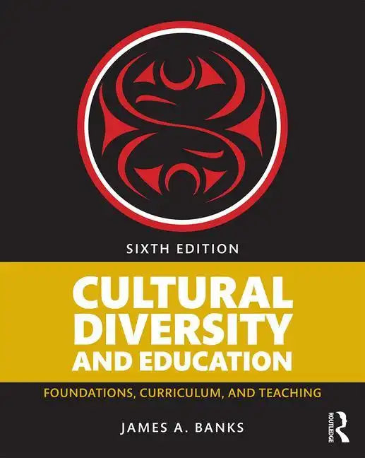 Cultural Diversity and Education: Foundations, Curriculum, and Teaching - Paperback