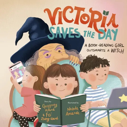 Victoria Saves the Day: a Book-Reading Girl Outsmarts a Witch - Paperback