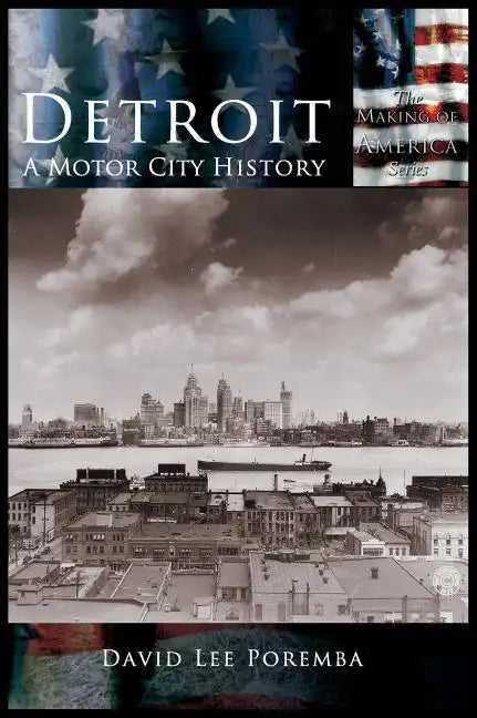 Detroit: A Motor City History - Hardcover