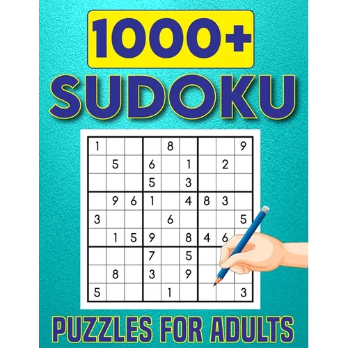 1000+ Sudoku Puzzles for Adults: Challenging Big Adults Sudoku Puzzles Book For Beginner To Expert Fun for your Brain. - Paperback