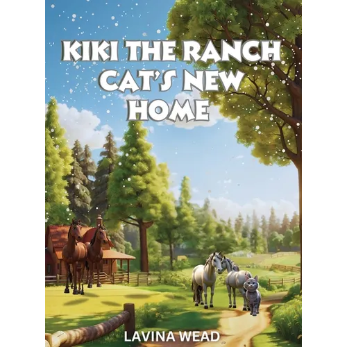 Kiki The Ranch Cat New Home - Hardcover