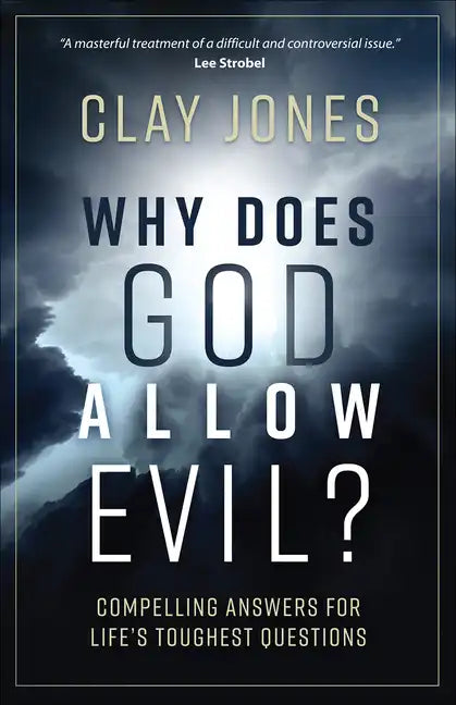Why Does God Allow Evil?: Compelling Answers for Life's Toughest Questions - Paperback
