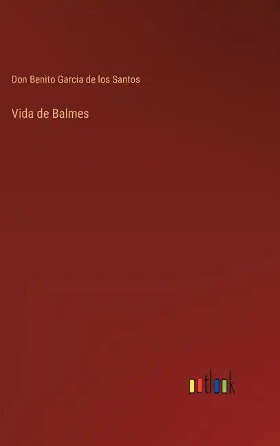 Vida de Balmes - Hardcover