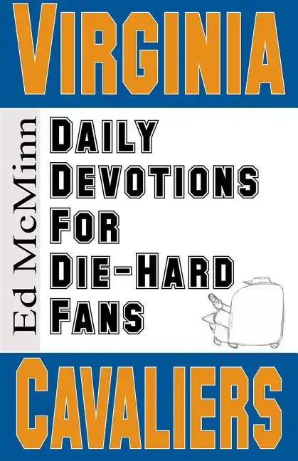 Daily Devotions for Die-Hard Fans Virginia Cavaliers - Paperback