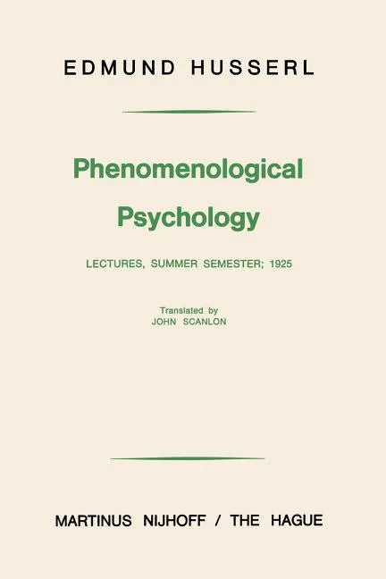 Phenomenological Psychology: Lectures, Summer Semester, 1925 - Paperback