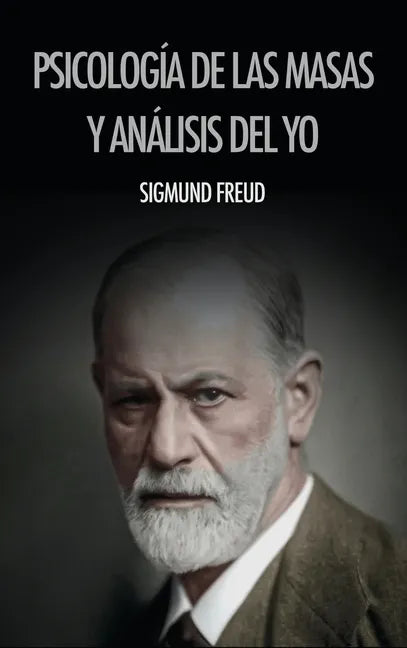 Psicología de las masas y análisis del yo - Hardcover