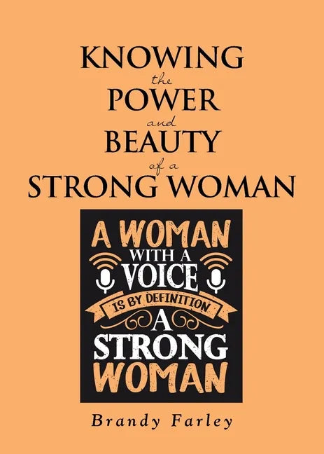 Knowing the Power and Beauty of a Strong Woman - Paperback