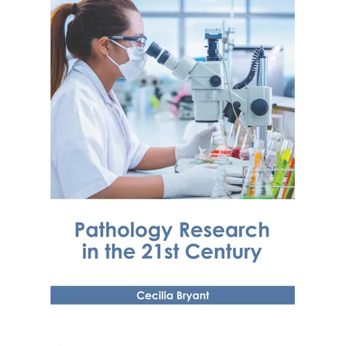Pathology Research in the 21st Century - Hardcover