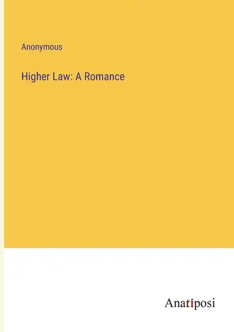 Higher Law: A Romance - Paperback