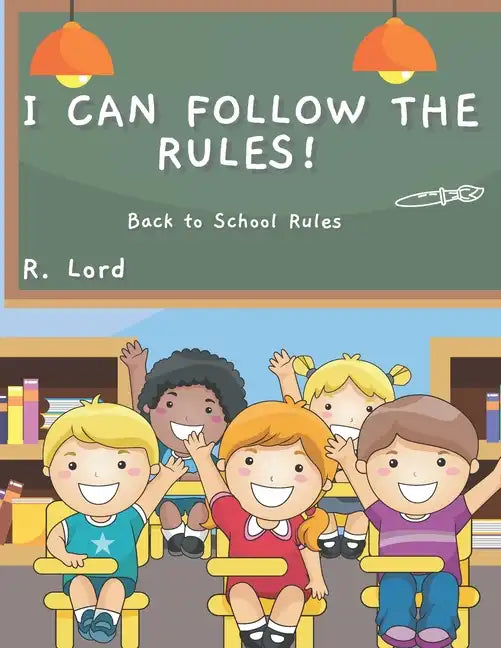 I can follow the Rules!: Back to School Rules - Paperback