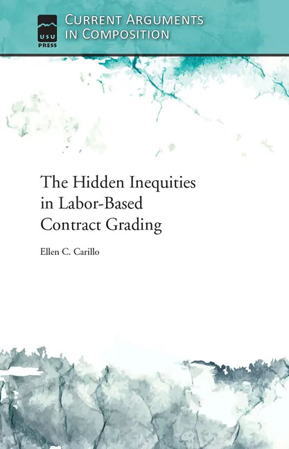 The Hidden Inequities in Labor-Based Contract Grading - Paperback