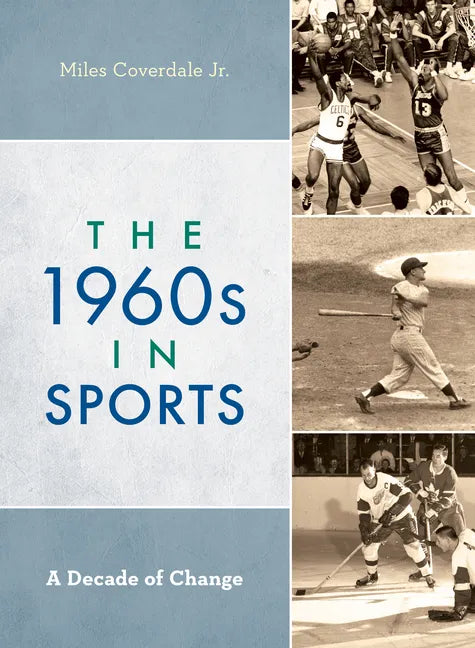 The 1960s in Sports: A Decade of Change - Hardcover