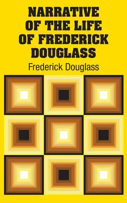 Narrative of the Life of Frederick Douglass - Hardcover