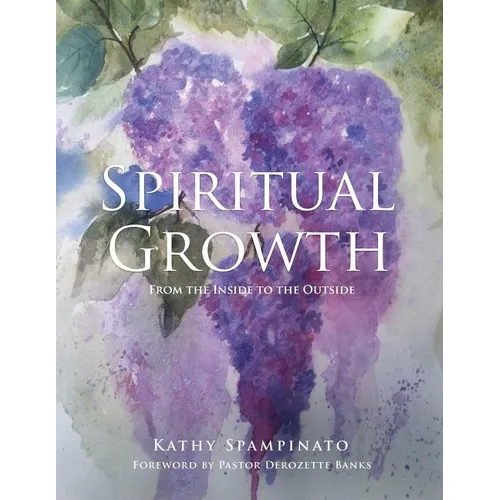 Spiritual Growth From the Inside to the Outside - Paperback