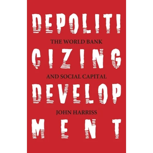 Depoliticizing Development - Paperback