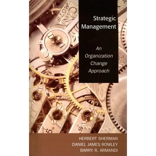 Strategic Management: An Organization Change Approach - Paperback