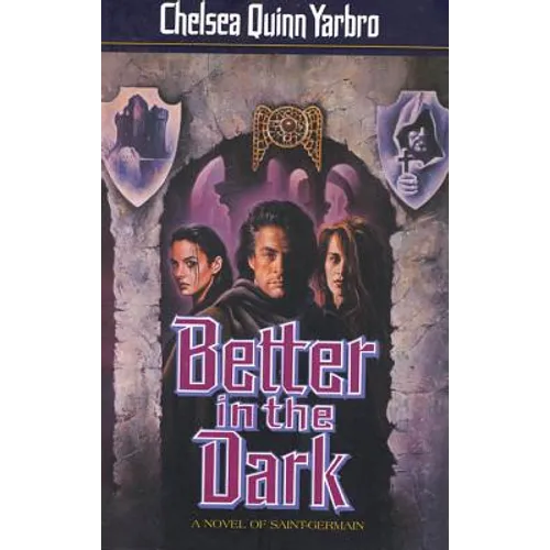 Better in the Dark: A Novel of Saint-Germain - Paperback