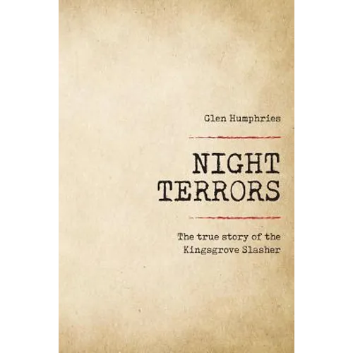 Night Terrors: The True Story of the Kingsgrove Slasher - Paperback