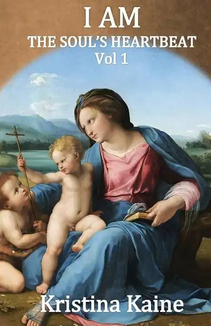 I Am the Soul's Heartbeat Volume 1: The Seven I Am Sayings in the Gospel of St John - Paperback