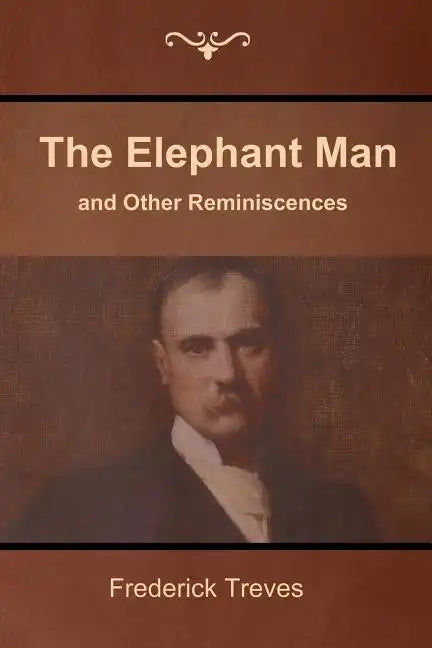 The Elephant Man and Other Reminiscences - Paperback