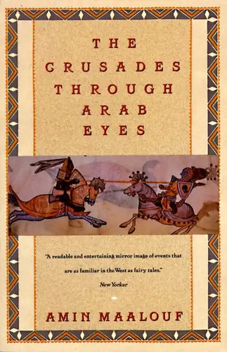 The Crusades Through Arab Eyes - Paperback
