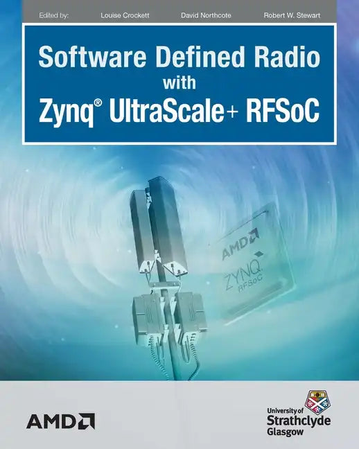 Software Defined Radio with Zynq Ultrascale+ RFSoC - Paperback