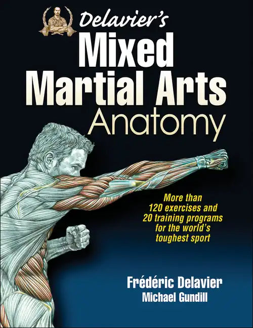 Delavier's Mixed Martial Arts Anatomy - Paperback