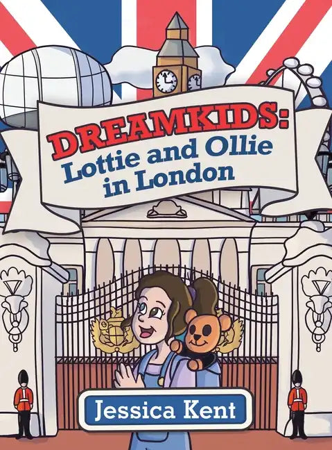 Dreamkids: Lottie and Ollie in London - Hardcover